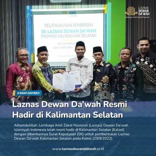 Kabar Baik Laznas Dewan Dakwah Resmi Hadir Di Kalimantan Selatan