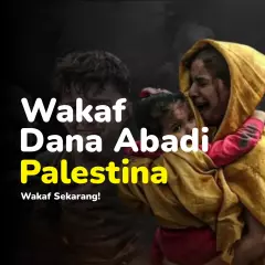 Wakaf Dana Abadi Untuk Palestina