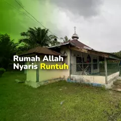 Wakaf untuk Rumah Allah yang Nyaris Runtuh